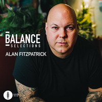 Balance Selections 117: Alan Fitzpatrick by !! NEW PODCAST please go to hearthis.at/kexxx-fm-2/