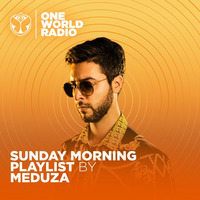 Meduza - Sunday Morning Playlist - One World Radio by !! NEW PODCAST please go to hearthis.at/kexxx-fm-2/