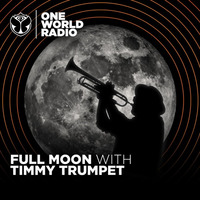 Timmy Trumpet - Full Moon 10 - One World Radio by !! NEW PODCAST please go to hearthis.at/kexxx-fm-2/