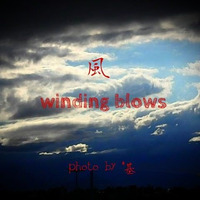 風（winding blows） by Shin Semia