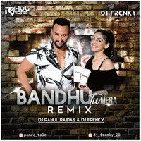 Bandhu Tu Mera - Jawaani Jaaneman - (DJ RAHUL RAIDAS &amp; DJ FRENKY) Remix by Djrahul Raidas Ponee Tale