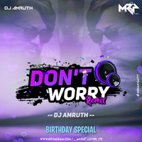 DON'T WORRY DOWN TEMPO REMIX DJ AMRUTH by Mangalore Remix World