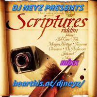 DJ NEYZ SCRIPTURES RIDDIM [2013] MEDLEY MIX by DJ NEYZ