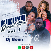 DJ BENN-KIKUYU GOSPEL MIX VOL ONE(0791881000) by Dj Benn