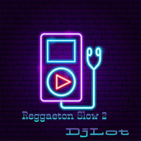 🚀 DJLOT-REGGAETON SLOW 2 ★ 2020 by DJ LOT  🇵🇦