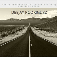 Deejay Rodrigu3z - Set Só Remixers 01 by oooMFYooo