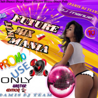 DJ Manuel - Future Mania Hot Mix 10 by oooMFYooo