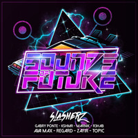 Slasherz - Sounds Of Future by oooMFYooo