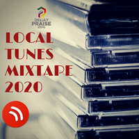 DJ PRAISE 256 LOCAL TUNES MIXTAPE 2020 by DjPraise Uganda
