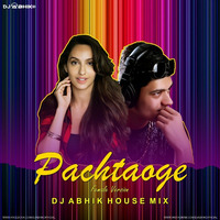 Pachtaoge - Female Version (House Mix) - DJ ABHIK by DJ ABHIK