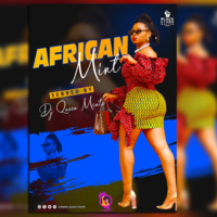 African Mint Series-Dj Queen Mcute - (August 2020)128kbps by Dejeey Queen Mcute