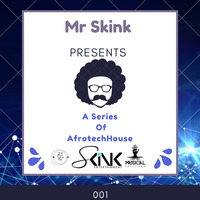 Mr Skink Prsnt - A Series Of AfrotechHouse 001 by Paul Mr-Skink Seboa