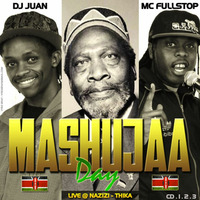 DJ Juan Mc Fullstop - Mashujaa Day Live Inside Nanazi, Thika CD2 by JOHNNY JOHNITO