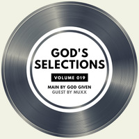 God's Selections Vol. 019 (Guest mix by Muxx) by God given