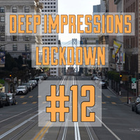 Lockdown Sessions #12 by Deep Impressions