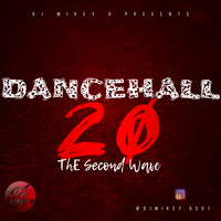 Dancehall 20 (the second wave) by Dj Mikey D