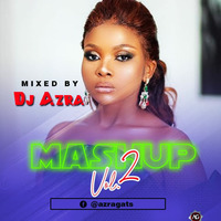 AZRA MASHUP2 (Naija, Bongo, Kenyan&amp; urban Hits) by Dj Azra Gats