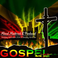 Gospel Reggae - Dj Venoem 254 X Deejay King Ke by Deejay KinG ke