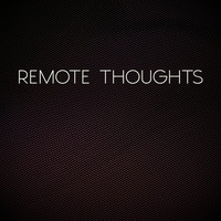 Remote Thoughts by NØ / HØPE