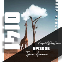 Episode | 0141 | Tyler Azania | KnightsOfDeepHouse | 2020 | Deep House | Deep Tech | by Knights Of DeepHouse