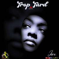 Trop-Tard by Jos-x