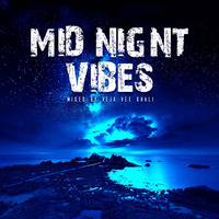 Mid Night Vibes Mixed Veja Vee Khali_15.10.2020 by Veja Vee Khali