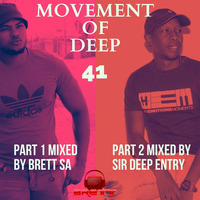 The Movement Of Deep Vol. 41 Part 1 Mixed by Brett SA by Teekay Brett SA Mlangeni