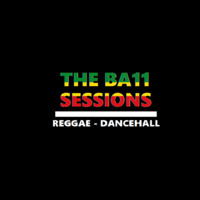 The BA11 Sessions: Reggae/Dancehall #8 - &quot;King Solomon's Garden&quot; by The BA11 Sessions