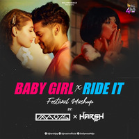 DJ MAVIS X DJ HARSH JBP - Ride It X Baby Girl (Festival Mashup ) by Bollywood4Djs