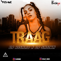 Traag (Remix) - DJ Rishab x DJ Sheikh www.djwaala by DJWAALA