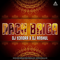 Nach Baiga (Synth Drop) - Y3ndra x Anshul - Djwaala by DJWAALA