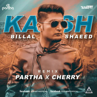 Kaash (Bilal Saeed) Partha x Cherry (hearthis.at) by DJWAALA