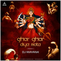 GHARA GHARA DIYA MATA (DJ MAYANK) - Djwaala by DJWAALA