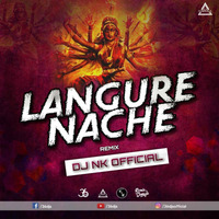 LANGUR NACHE (TAPORI MIX)DJ NK OFFICIAL www.djwaala by DJWAALA