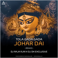 TOLA GADA GADA JOHAR DJ DK EXCLUSIVE 2020 REMIX www.djwaala by DJWAALA