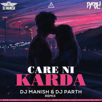 CARE NI KARDA - DJ MANISH  DJ PARTH REMIX - Djwaala by DJWAALA