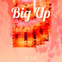 Big Up Remix -  Mizigaro & TC-5 by BlackMutu