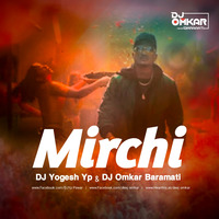 Mirchi - Divine - DJ Yogesh Yp &amp; DJ Omkar Baramati by Deej Omkar