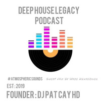 Deep House Legacy Podcast Guest Mix By Wyze HouseRider by Wyze HouseRider