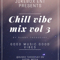 BUNNY THEDEEJAY CHILL VIBE 3 MIX.MP3 by Bunny Thedeejay