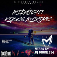 DJ DOUBLE M MIDNIGHT VIBES .PURE LOVE VIBES @DJDOUBLEMKENYA ON INSTAGRAM by DJ DOUBLE M KENYA