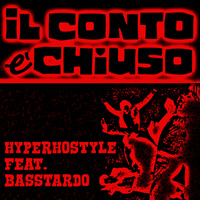 IL CONTO E' CHIUSO - HYPER HOSTYLE RMX Feat. BASSTARDO by FUNK MASSIVE KORPUS