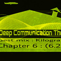 The Deep Communication Theory #Chp6.6.2 Guest mix by Kilogram by Nebstericco Motsogi