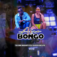 DJ IAN WASAFI x DJ QUEEN MCUTE - AFRO-BONGO[WASAFI-KWAITO EDITION] by DJ IAN WASAFI
