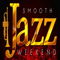 Smooth Jazz Weekend S01 E07 by Smoother Jazz Radio