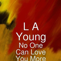 L A Young - No One Can Love You More by Smoother Jazz Radio
