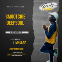Smootchie DeepSoul party mix 13 (Mkoena cpt ) by Hash Tag Mkoena