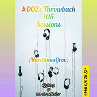 @lcs-de-selector_#002s`Throwback-105-Sessions (HardtimesGrov)_@_+27 82 373 8446 by TheKwps™@lcs-de-selector®