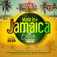 The Double Trouble Mixxtape 2020 Volume 54 Made In Jamaica Edition. Mp3 by Nyash254