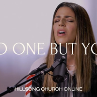 No One But You (Church Online) - Hillsong Worship by gospoa